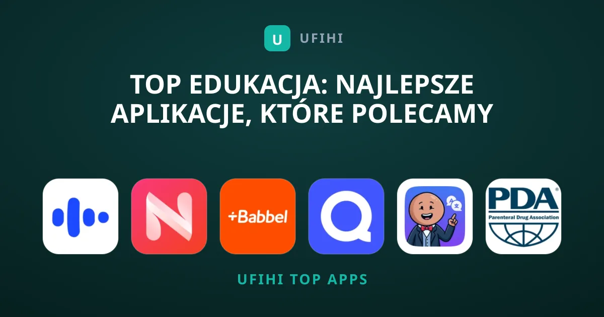 Top Edukacja: Najlepsze Aplikacje, Które Polecamy